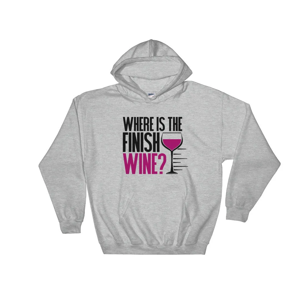 Funny Running and Wine Wear Where Is the Finish Wine Hooded Sweatshirt