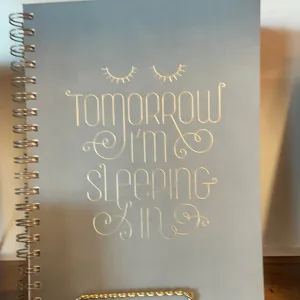 Sleeping in tomorrow Notebook